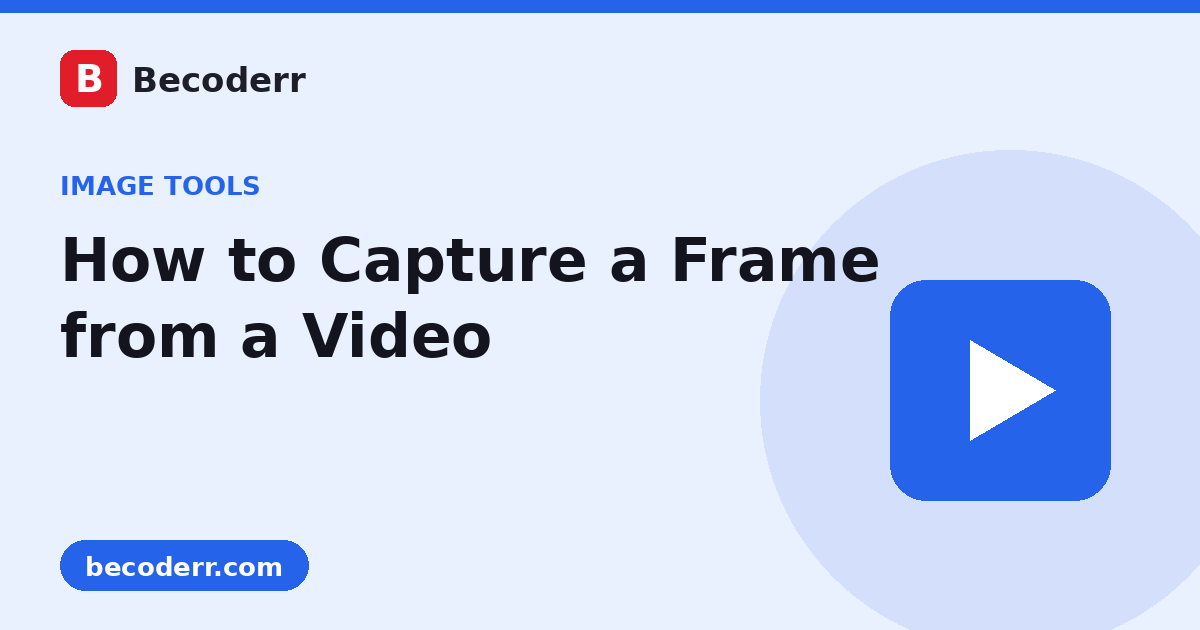 How to Capture a Frame from a Video as an Image