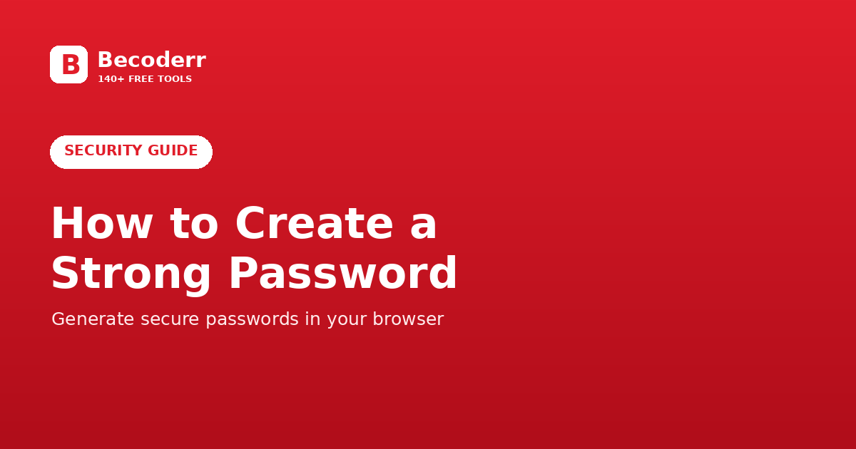 How to Generate a Strong Password (Free and Private)