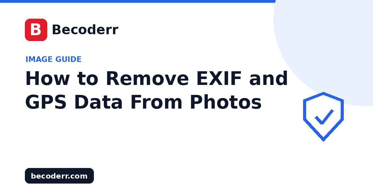 How to Remove EXIF and GPS Data From Photos